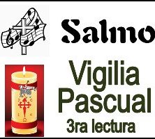 Salmo Vigilia Pascual Tercera Lectura Ciclo B